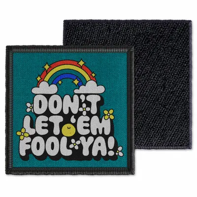 Square Don't Let 'Em Fool Ya Velcro Patch