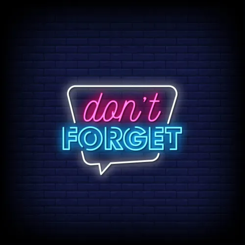 Don't Forget Neon Sign - Custom Patch Factory