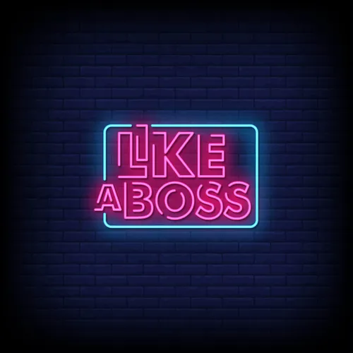Like A Boss Neon Sign - Custom Patch Factory