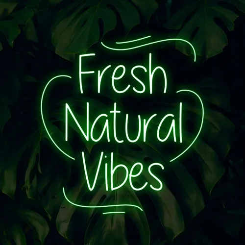 Fresh Natural Vibes Neon Sign - Custom Patch Factory