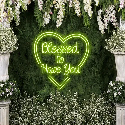 Blessed to Have You Neon Sign - Custom Patch Factory