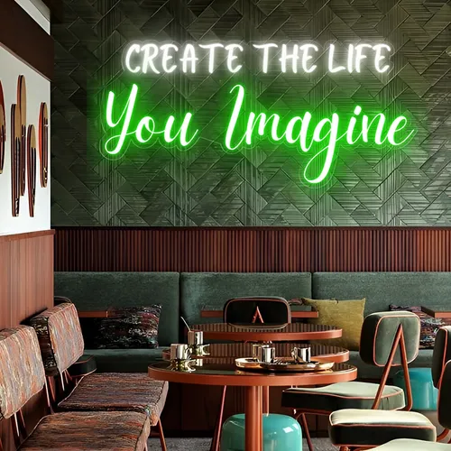 Create the life you Imagine Neon Sign - Custom Patch Factory