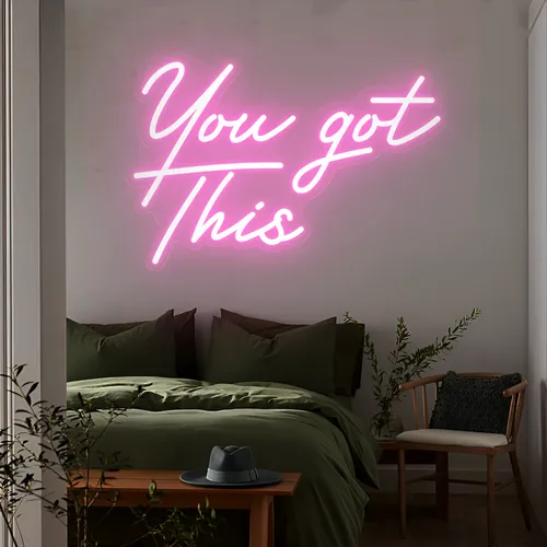 You Got This Neon Sign - Custom Patch Factory