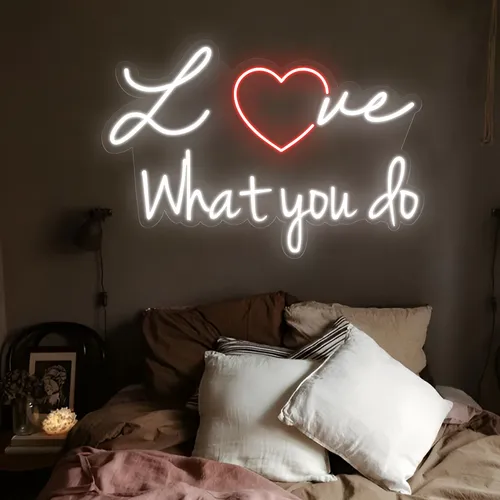 Love What You Do Neon Sign - Custom Patch Factory