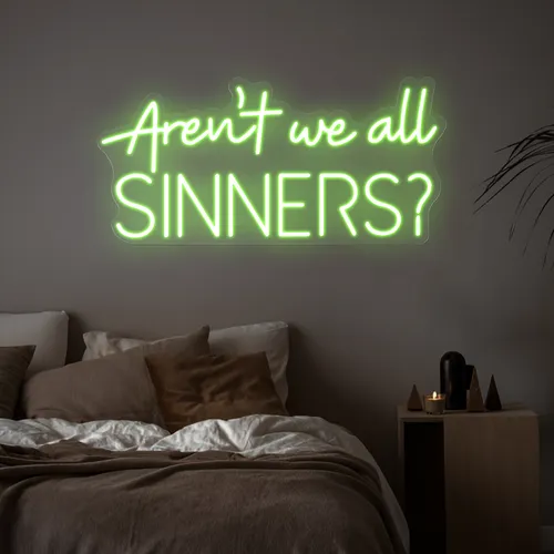 Aren't We All Sinners Neon Sign - Custom Patch Factory