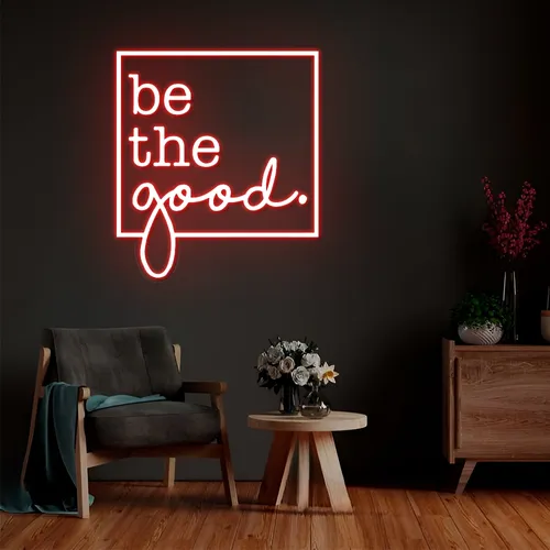 Be the Good Neon Sign - Custom Patch Factory