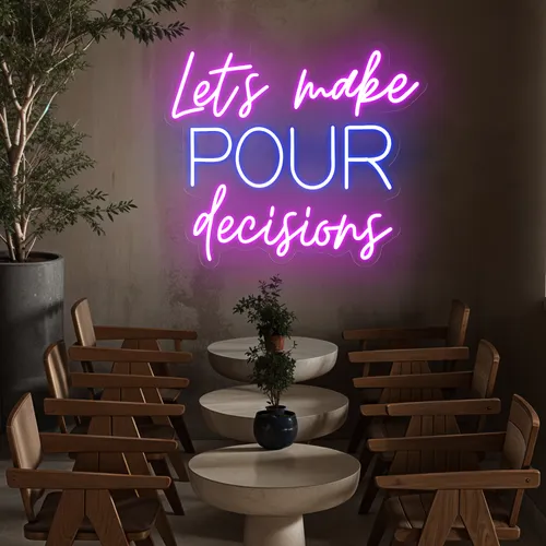 Fun Pop "Let's Make Pour Decisions" Neon Sign - Custom Patch Factory