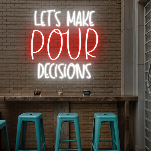 Vibrant "Let's Make Pour Decisions" Neon Sign - Custom Patch Factory