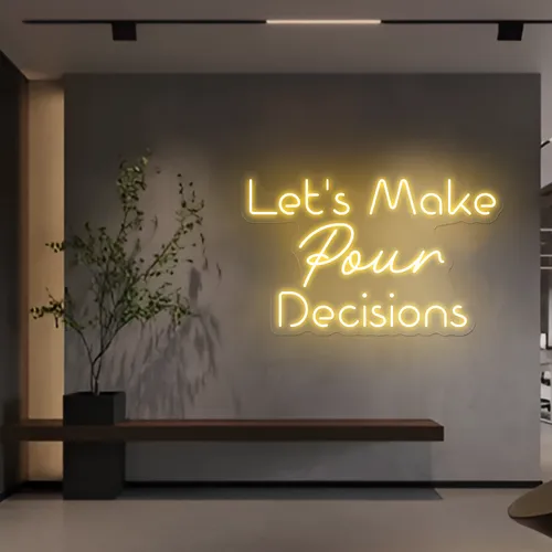 Chic "Let's Make Pour Decisions" Neon Sign - Custom Patch Factory