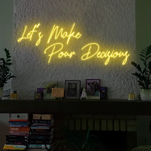 Modern "Let's Make Pour Decisions" Neon Sign - Custom Patch Factory
