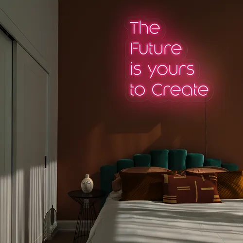 Dynamic The Future is Yours to Create Neon Sign - Custom Patch Factory