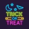 Trick Or Treat Neon Sign - Custom Patch Factory