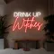 Drink Up Witches Neon Sign - Custom Patch Factory
